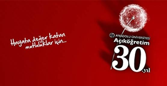 Açıköğretim Sistemi'nin 30'uncu yıl kutlandı