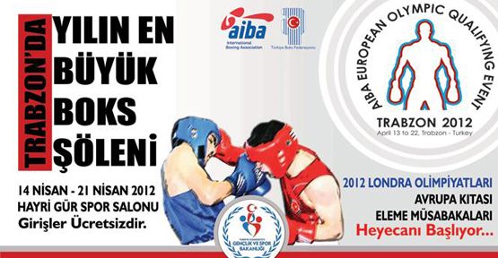 Londra Olimpiyatları Avrupa Boks Eleme Müsabakaları Trabzon'da