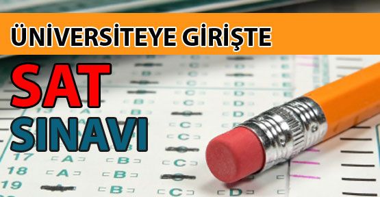 Üniversiteye girişte SAT sınavı
