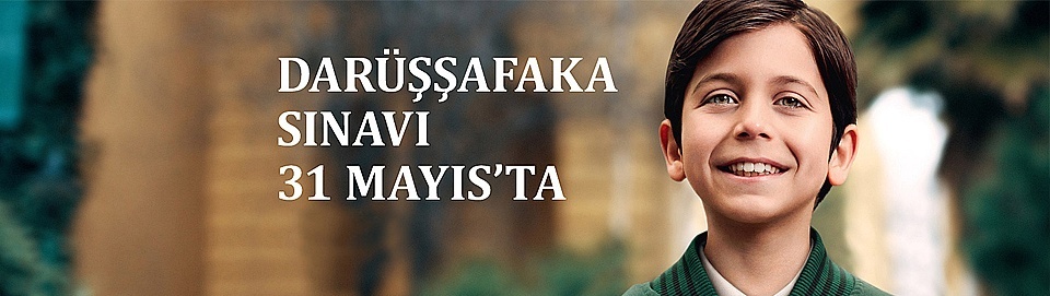 Tam burslu ve yatılı eğitim için Darüşşafaka Sınavı, 31 Mayıs'ta